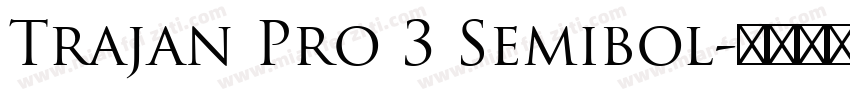 Trajan Pro 3 Semibol字体转换
